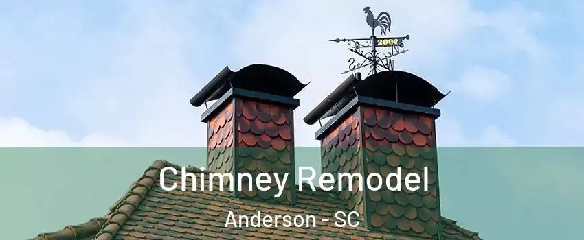  Chimney Remodel Anderson - SC