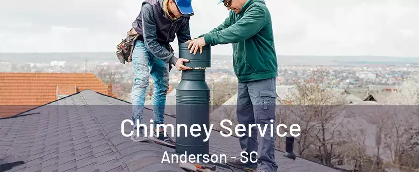  Chimney Service Anderson - SC