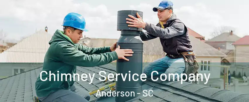  Chimney Service Company Anderson - SC