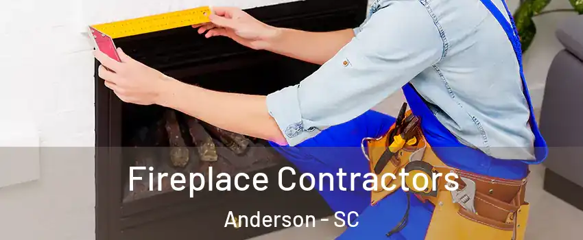  Fireplace Contractors Anderson - SC