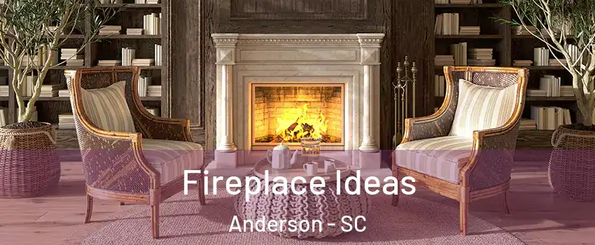  Fireplace Ideas Anderson - SC
