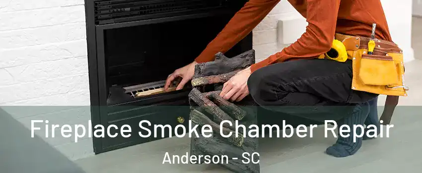  Fireplace Smoke Chamber Repair Anderson - SC