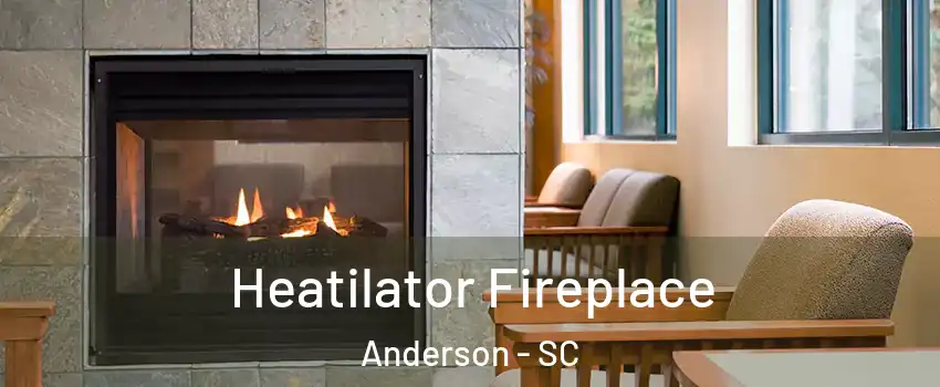 Heatilator Fireplace Anderson - SC