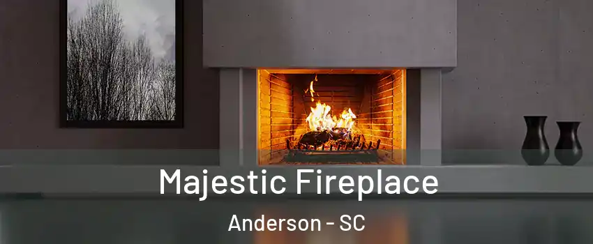  Majestic Fireplace Anderson - SC