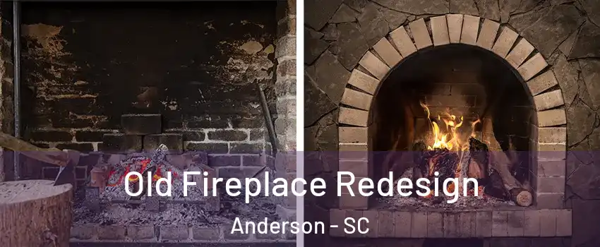  Old Fireplace Redesign Anderson - SC