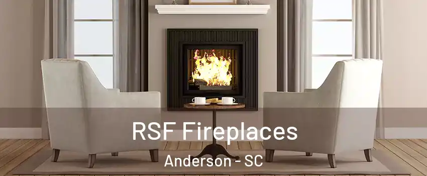  RSF Fireplaces Anderson - SC