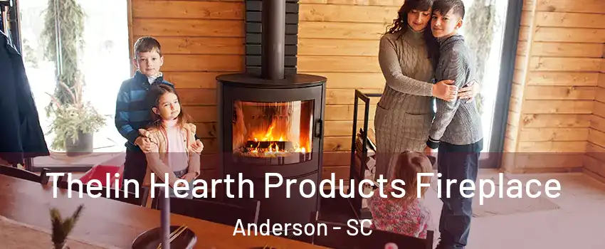  Thelin Hearth Products Fireplace Anderson - SC