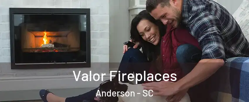  Valor Fireplaces Anderson - SC