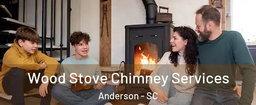  Wood Stove Chimney Services Anderson - SC